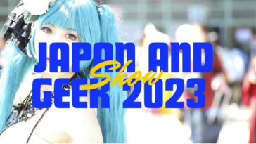 Japan and Geek Show ce qu'il ne fallait pas rater